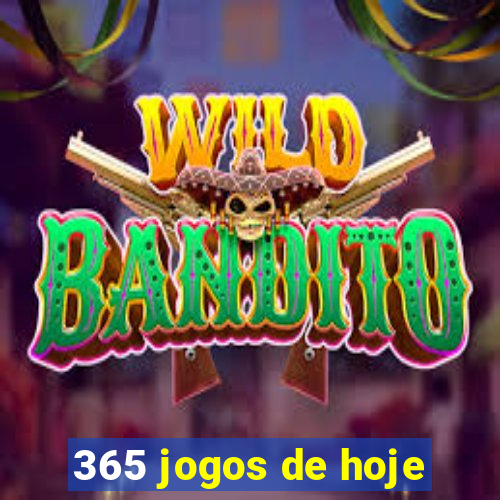 365 jogos de hoje